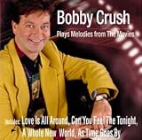 Bobby Crush Plays Melodies from the Movies