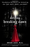 Defining Breaking Dawn: Vocabulary (Defining Series)