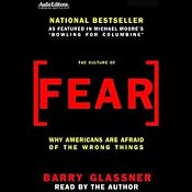 The Culture of Fear: Why Americans Are Afraid of the Wrong Things | [Barry Glassner]