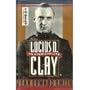 Lucius D. Clay: An American Life