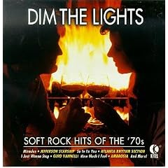 Dim the Lights: Soft Rock Hits of the 70's