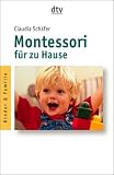 Montessori f�r zu Hause - Claudia Sch�fer