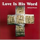 Love Is His Word - Music of Richard Proulx by R.P. Lucien Deiss and Richard Proulx