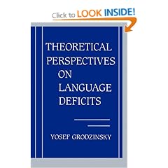 Theoretical Perspectives on Language Deficits (Issues in the Biology of Language and Cognition)