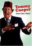 Tommy Cooper: Just Like That!