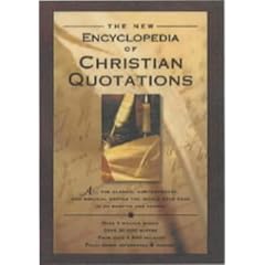The New Encyclopedia of Christian Quotations