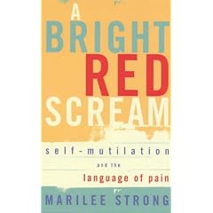 A Bright Red Scream: Self-mutilation and the Language of Pain (A Virago V) (Taschenbuch)