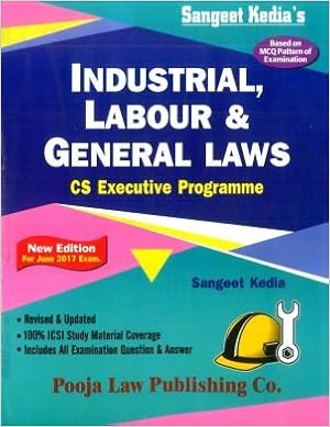 Industrial, Labour & General Law Book- CS Executive June 2017 Exams - Sangeet Kedia