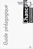 Chancen : Allemand 2de : Guide pédagogique