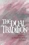 The Dual Tradition: An Essay on Poetry and Politics in Ireland (Peppercanister)