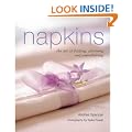 Napkins: The Art of Folding and Embellishing