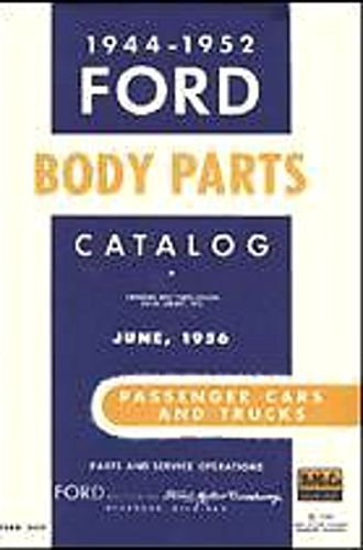 1944_1945_1946_1947_1948_1949_1950_1951_1952 FORD MOTORS FACTORY PASSENGER CAR & TRUCK BODY PARTS CATALOG -