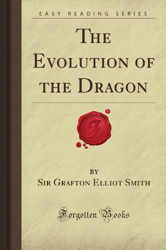 The Evolution of the Dragon (Forgotten Books)