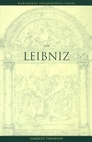 On Leibniz (Wadsworth Philosophers Series)