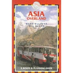 Asia Overland: A Route and Planning Guide (Trekking Guides)