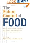 The Future Control of Food: A Guide t...