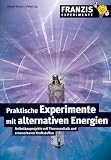 Bild zu: Praktische Experimente mit alternativen Energien: Selbstbauprojekte mit Thermovoltaik und erneuerbaren Kraftstoffen
