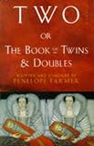 Two, or, the Book of Twins and Doubles: Autobiographical Anthology of Twins