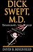 Dick Swept, M.D