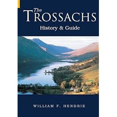 The Trossachs: History and Guide (Revealing History): History and Guide (Revealing History)