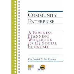 Community Enterprise: A Business Planning Workbook for the Social Economy