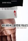 Breaking the bridge rules : first hand play