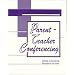 Parent-Teacher Conferencing (Madeline Hunter Collection Series)