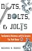 Nuts, Bolts, and Jolts: Fundamental Business and Life Lessons You Must Know