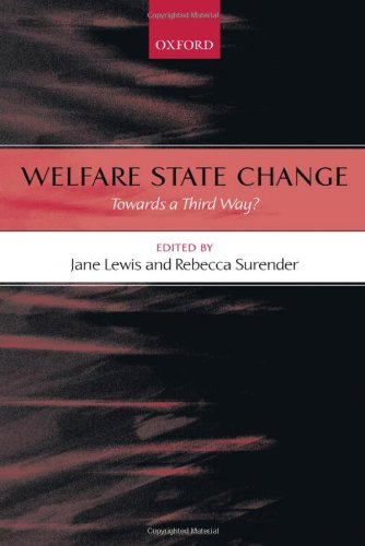 Welfare State Change: Towards a Third Way?
