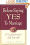 Before Saying Yes to Marriage: 101 Questions to Ask Yourself