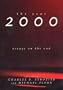 The Year 2000: Essays on the End