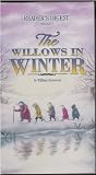 Willows in Winter (Reader`s Digest) [VHS]