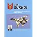 OKB Sukhoi: A History of the Design Bureau and its Aircraft
