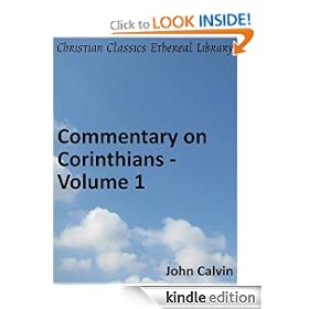 Commentary on Corinthians - Volume 1 - Enhanced Version (Calvin's Commentaries)