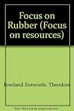 Focus on rubber