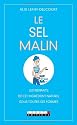 Le sel malin