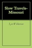 Slow Travels-Missouri