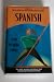 Spanish -- Language/30 The top-selling series from the leaders in language learning -- Two audio cassettes and phrase book -- Revised and Expanded Edition -- Phrase Dictionary and Study Guide