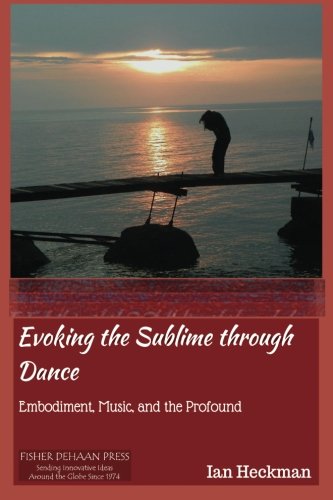 Evoking the Sublime Through Dance: Embodiment, Music, and the Profound