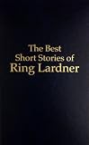 Best Short Stories of Ring Lardner