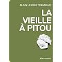 Vieille � Pitou (La) by Alain Ulysse Tremblay