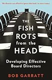 The fish rots from the head : developing effective boards