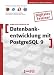 Datenbankentwicklung mit PostgreSQL 9