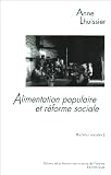 Alimentation populaire et r�forme sociale : Les consommations ouvri�res dans le second XIXe si�cle
