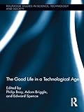 The good life in a technological age
