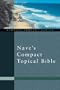 Nave's Compact Topical Bible