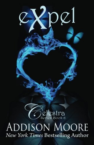 Expel (Celestra Series) (Volume 6)