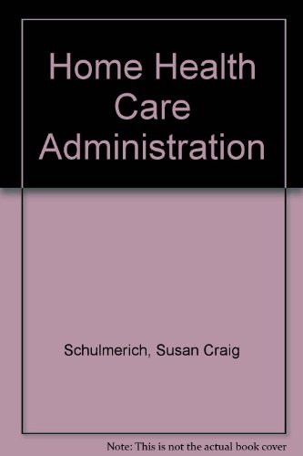 Home Health Care Administration