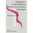 Biophysics of the Skeletal Muscle Extracellular Potentials by Alexander Gydikov