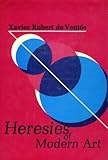 Heresies of modern art